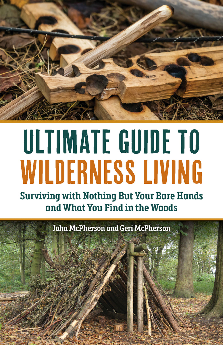 The Ultimate Guide to Wilderness Living – Ulysses Press
