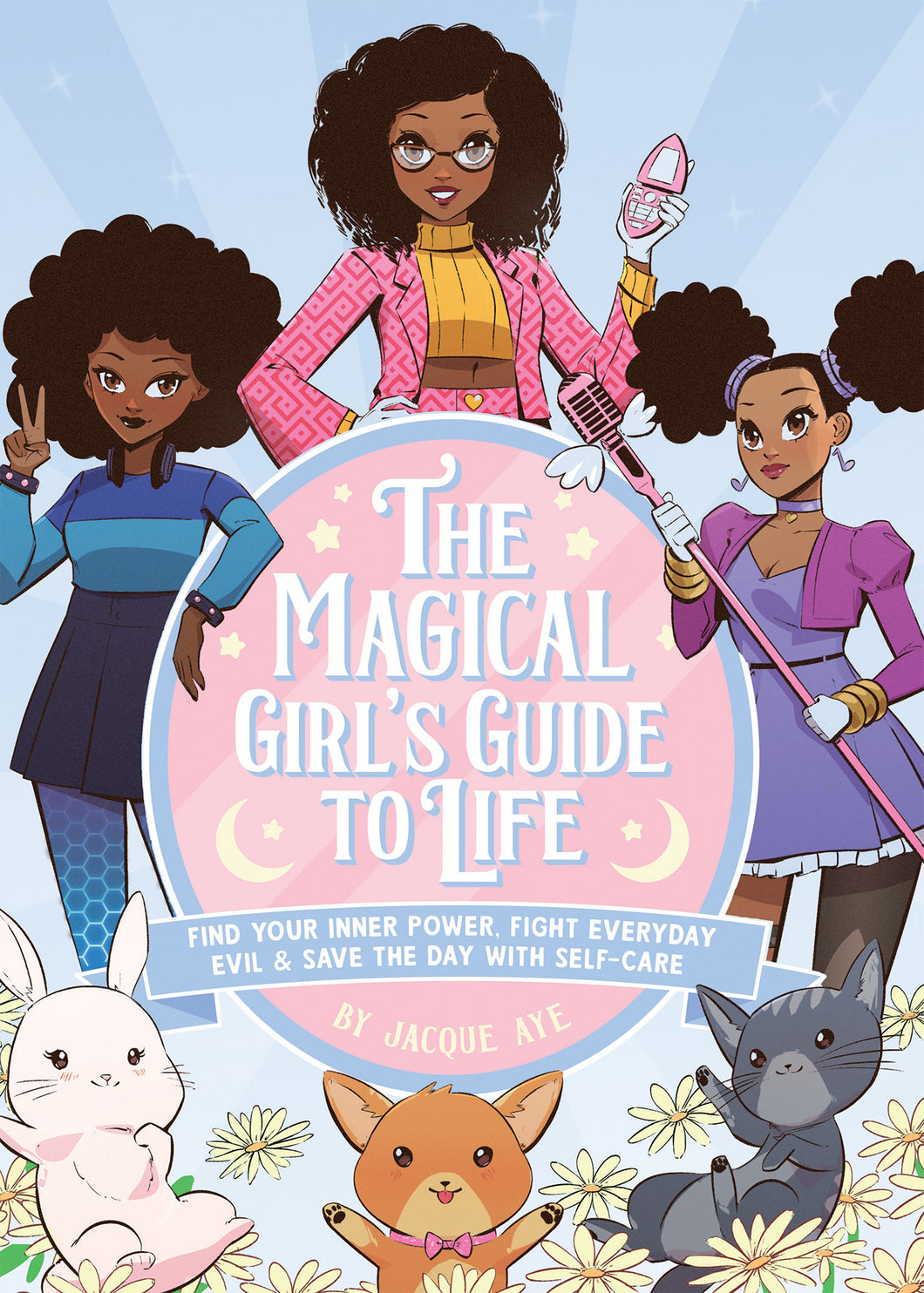 The Magical Girl’s Guide to Life