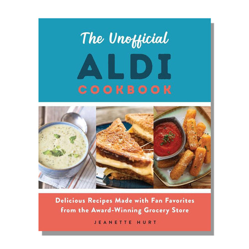 The Unofficial ALDI Cookbook