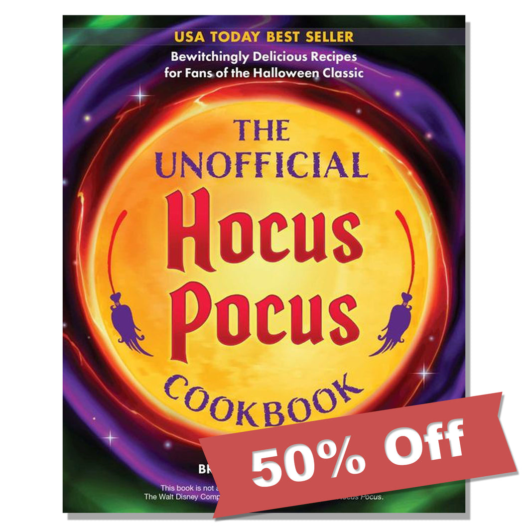 The Unofficial Hocus Pocus Cookbook: Bewitchingly Delicious Recipes for Fans of the Halloween Classic