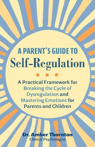 Parent’s Guide to Self-Regulation